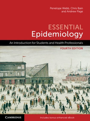 Essential Epidemiology: An Introduction for Students and Health Professionals by Webb, Penelope