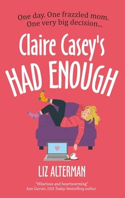 Claire Casey's Had Enough by Alterman, Liz