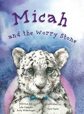 Micah and the Worry Stone by Campilio, Julie