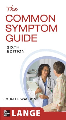 The Common Symptom Guide, Sixth Edition by Wasson, John H.