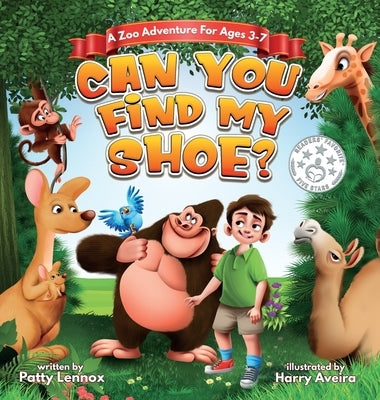 Can You Find My Shoe?: A Zoo Adventure for Ages 3-7 by Lennox, Patty