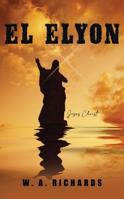 El Elyon by W a Richards