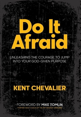 Do It Afraid by Chevalier, Kent