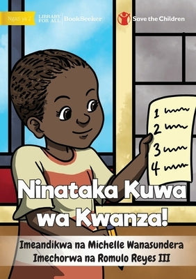 I Want To Go First! - Ninataka Kuwa wa Kwanza! by Wanasundera, Michelle