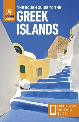 The Rough Guide to the Greek Islands: Travel Guide with eBook by Guides, Rough