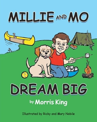 Millie and Mo Dream Big by King, Morris