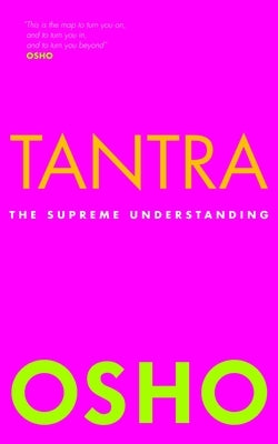 Tantra: The Supreme Understanding by Osho