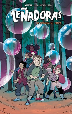 Le?adoras. Las Pasajeras del Tiempo / Lumberjanes. Time After Crime by Nd Stevenson