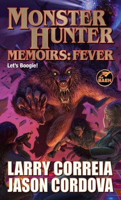 Monster Hunter Memoirs: Fever by Correia, Larry