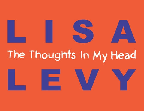 The Thoughts in My Head by Levy, Lisa