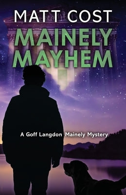 Mainely Mayhem by Cost, Matt