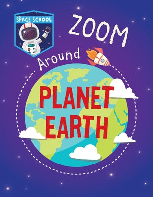 Zoom Around Planet Earth by Wood, Alix