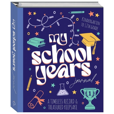 My School Years Journal by Hinkler Pty Ltd, Hinkler Pty Ltd
