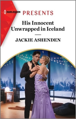 His Innocent Unwrapped in Iceland by Ashenden, Jackie