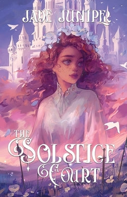 The Solstice Court by Juniper, Jade