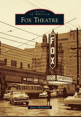 Fox Theatre by McDonald, Janice