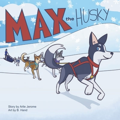 MAX the Husky by Jerome, Arlie