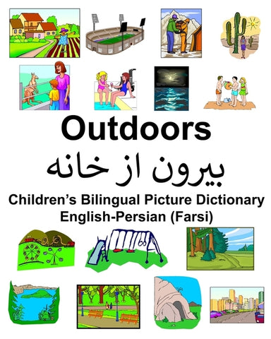English-Persian (Farsi) Outdoors Children's Bilingual Picture Dictionary by Carlson, Richard
