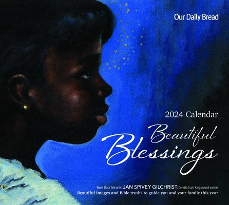 Beautiful Blessings Inspirational Wall Calendar 2024 by Our Daily Bread Ministries