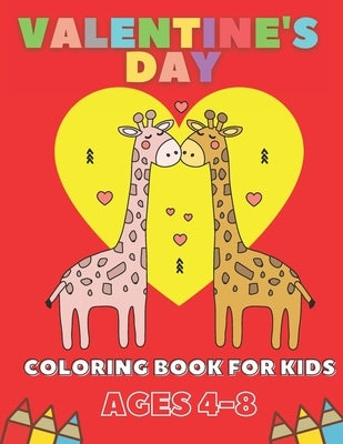 Valentine's Day Coloring Book For Kids Ages 4-8: Gift For Children by Jar, Pixi