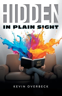 Hidden in Plain Sight by Overbeck, Kevin