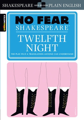 Twelfth Night: No Fear Shakespeare Side-By-Side Plain English by Shakespeare, William
