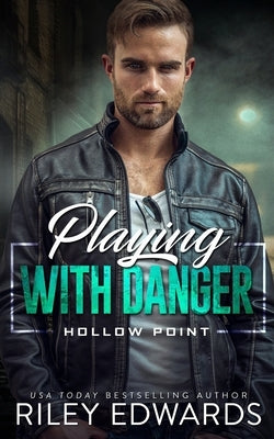 Playing With Danger by Edwards, Riley