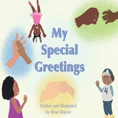 My Special Greetings by Wayne, Rose