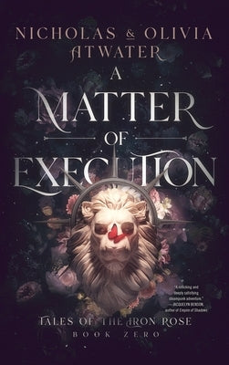 A Matter of Execution by Atwater, Nicholas