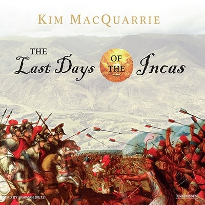 The Last Days of the Incas by MacQuarrie, Kim