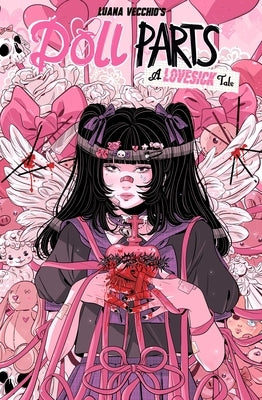 Doll Parts: A Lovesick Tale by Vecchio, Luana