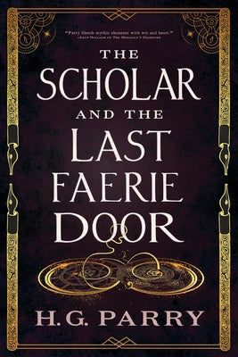 The Scholar and the Last Faerie Door by Parry, H. G.