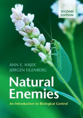 Natural Enemies: An Introduction to Biological Control by Hajek, Ann E.