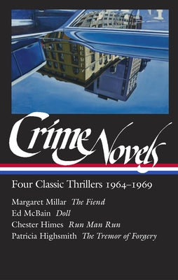 Crime Novels: Four Classic Thrillers 1964-1969 (Loa #371): The Fiend / Doll / Run Man Run / The Tremor of Forgery by O'Brien, Geoffrey