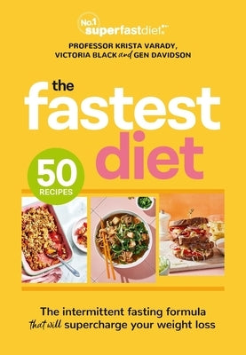 The Fastest Diet: Supercharge Your Weight Loss with the 4:3 Intermittent Fasting Plan by Black, Victoria