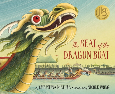 The Beat of the Dragon Boat by Matula, Christina