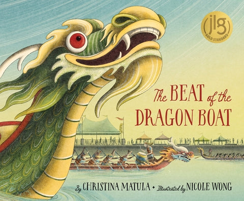 The Beat of the Dragon Boat by Matula, Christina