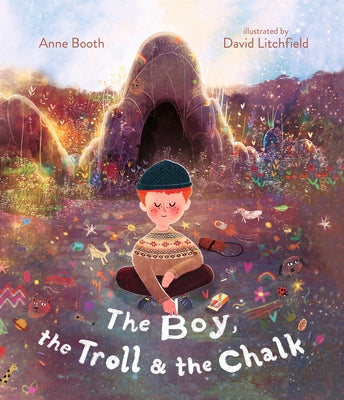 The Boy, the Troll, and the Chalk by Booth, Anne
