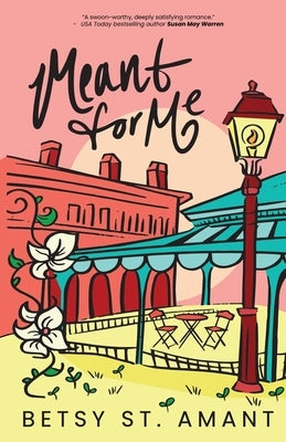 Meant for Me by St Amant, Betsy