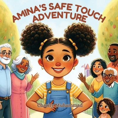 Amina's Safe Touch Adventure by Muhammad, Charity L.