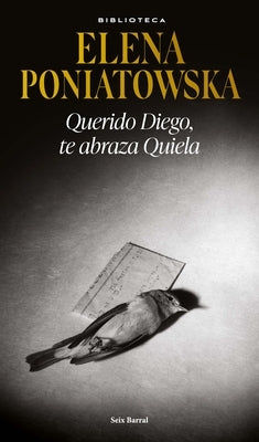 Querido Diego, Te Abraza Quiela by Poniatowska, Elena