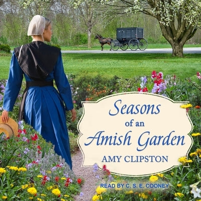 Seasons of an Amish Garden Lib/E: Four Stories by Clipston, Amy