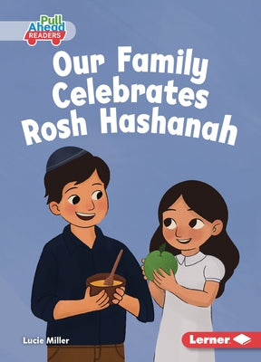 Our Family Celebrates Rosh Hashanah by Miller, Lucie