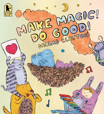 Make Magic! Do Good! by Clayton, Dallas