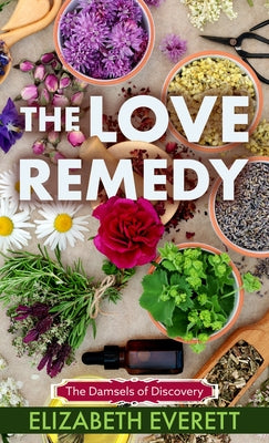 The Love Remedy by Everett, Elizabeth