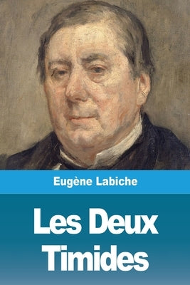 Les Deux Timides by Labiche, Eug&#232;ne