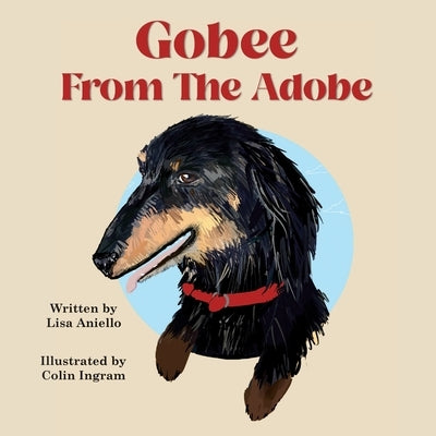 Gobee From the Adobe by Aniello, Lisa