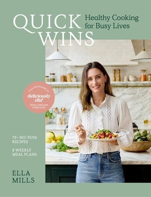 Quick Wins: Healthy Cooking for Busy Lives by Mills, Ella