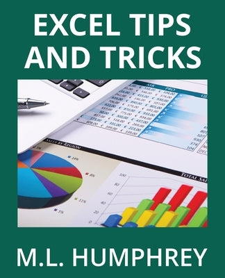 Excel Tips and Tricks by Humphrey, M. L.