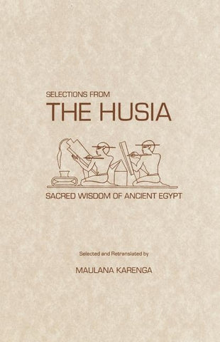 Selections from the Husia by Karenga, Maulana